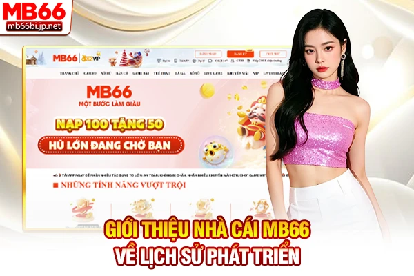 Giới thiệu nhà cái MB66 về lịch sử phát triển
